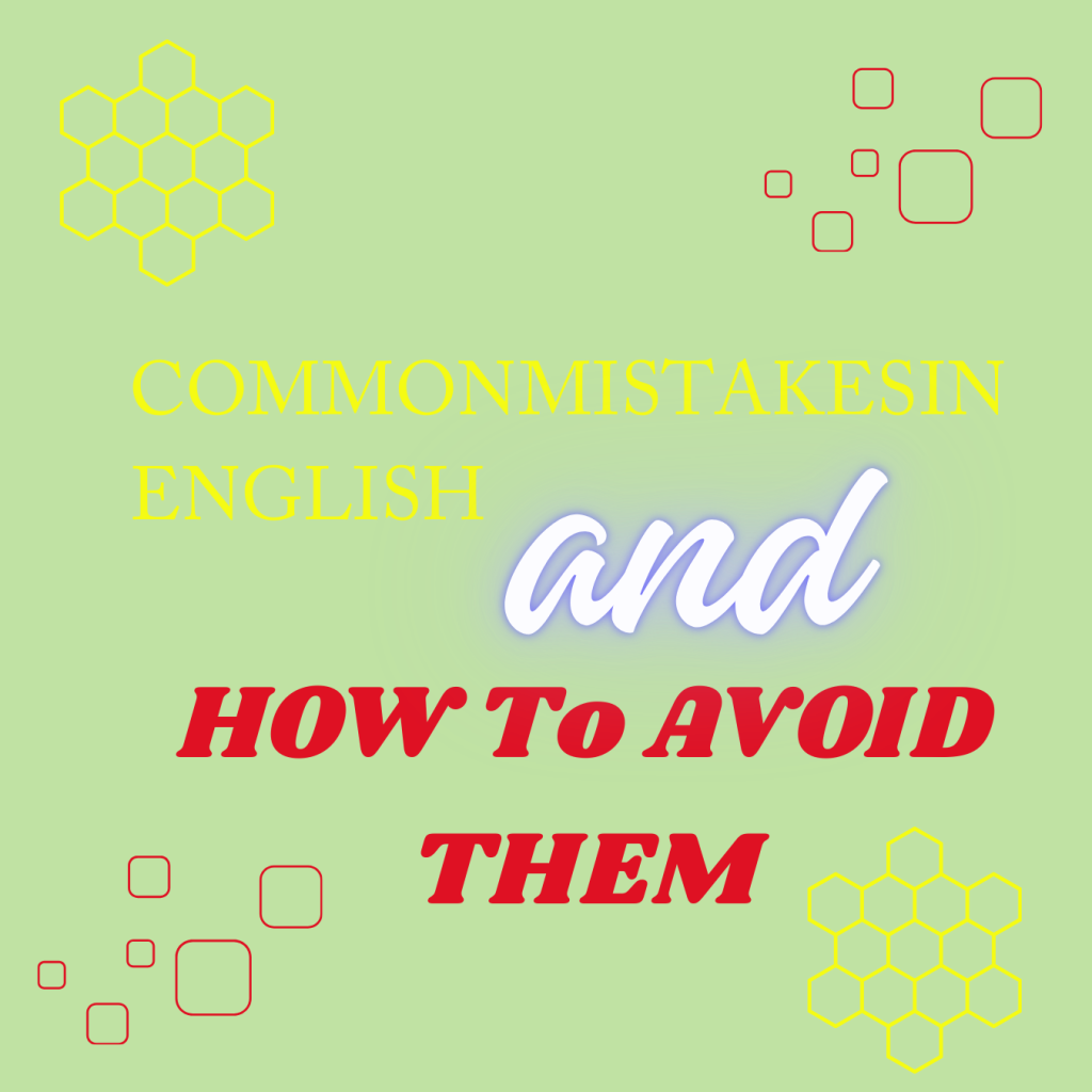 A poster on which it is written common mistakes in English and how to avoid them